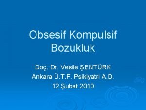Obsesif Kompulsif Bozukluk Do Dr Vesile ENTRK Ankara