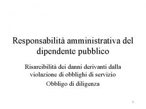 Responsabilit amministrativa del dipendente pubblico Risarcibilit dei danni