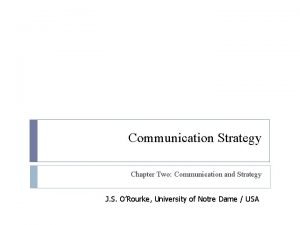 Communication Strategy Chapter Two Communication and Strategy J