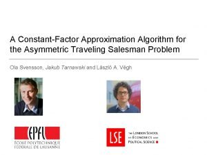 A ConstantFactor Approximation Algorithm for the Asymmetric Traveling