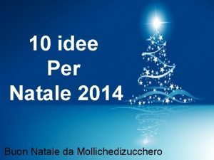 10 idee Per Natale 2014 Buon Natale da