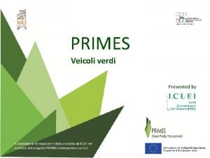 PRIMES Veicoli verdi Presented by PRIMES Panoramica Impatti