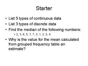 Starter List 5 types of continuous data List