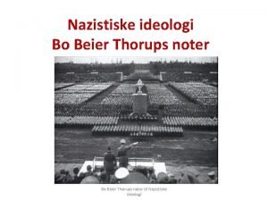 Nazistiske ideologi Bo Beier Thorups noter til Nazistiske