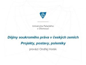 Djiny soukromho prva v eskch zemch Projekty postavy