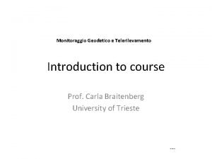 Monitoraggio Geodetico e Telerilevamento Introduction to course Prof