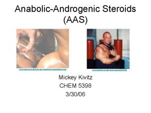 AnabolicAndrogenic Steroids AAS www epi burnet edu au