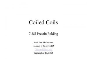 Coiled Coils 7 88 J Protein Folding Prof