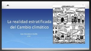 La realidad estratificada del Cambio climtico Juan Almendares