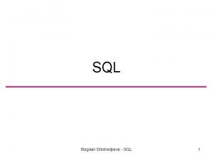 SQL Bogdan Shishedjiev SQL 1 Versions SQL92 est