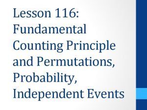 Lesson 116 Fundamental Counting Principle and Permutations Probability