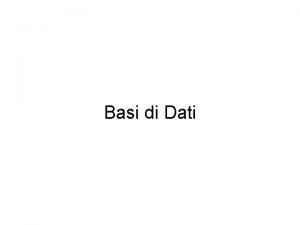 Esercizi basi di dati modello e-r Esercizi basi di dati modello e-r