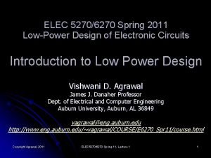 ELEC 52706270 Spring 2011 LowPower Design of Electronic