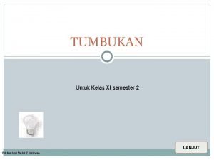 TUMBUKAN Untuk Kelas XI semester 2 LANJUT Edi