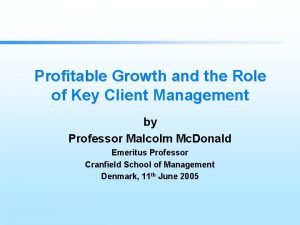 Profitable Growth and the Role of Key Client