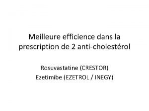 Meilleure efficience dans la prescription de 2 anticholestrol