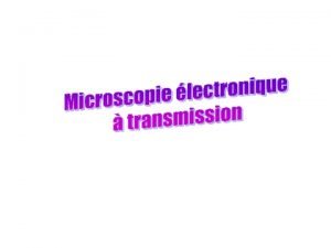 Microscope lectronique transmission canon lectrons source de de