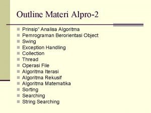 Outline Materi Alpro2 Prinsip Analisa Algoritma Pemrograman Berorientasi
