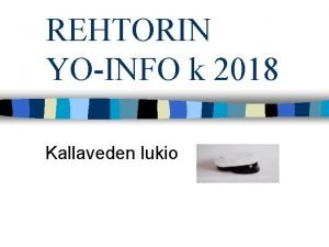 REHTORIN YOINFO k 2018 Kallaveden lukio KOEPIVT Kaikki