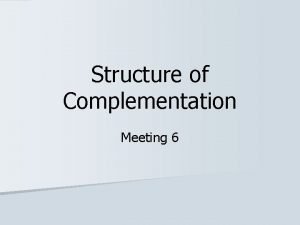 Structure of complementation