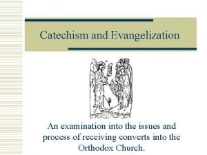 Catechism and Evangelization An examination into the issues