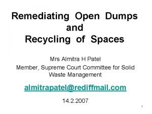 Remediating Open Dumps and Recycling of Spaces Mrs