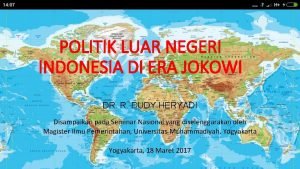 POLITIK LUAR NEGERI INDONESIA DI ERA JOKOWI DR