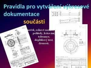 Pravidla pro vytven vkresov dokumentace sousti Rmeek rohov