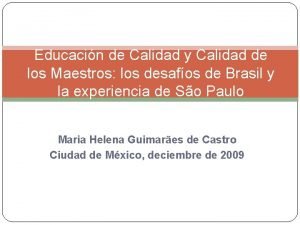 Educacin de Calidad y Calidad de los Maestros