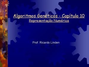 Algoritmos Genticos Captulo 10 Representao Numrica Prof Ricardo