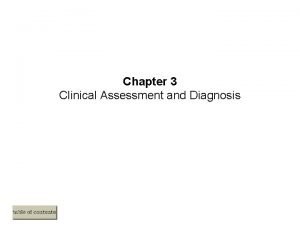 Chapter 3 Clinical Assessment and Diagnosis Assessing Psychological