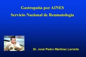 Gastropata por AINES Servicio Nacional de Reumatologa Dr