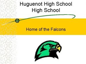 Huguenot High School Home of the Falcons Mission