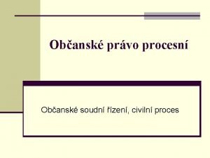 Obansk prvo procesn Obansk soudn zen civiln proces