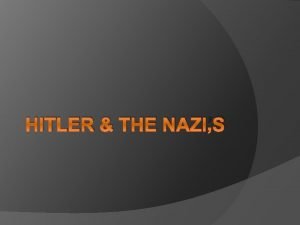 HITLER THE NAZIS The German Workers Party Stresemanns