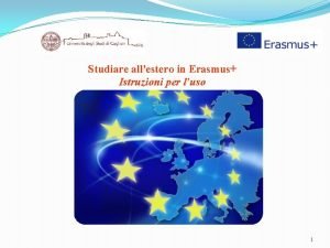 Studiare allestero in Erasmus Istruzioni per luso 1