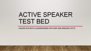 Active speaker test
