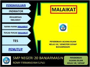 PENDAHULUAN INDIKATOR MALAIKAT PENGERTIAN MALAIKAT NAMANAMA MALAIKAT TUGASTUGAS