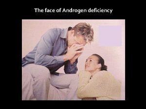 The face of Androgen deficiency Erectile Dysfunction and