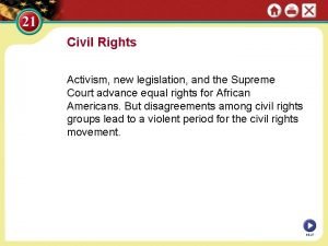 Civil Rights Activism new legislation and the Supreme