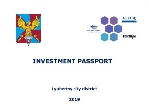 INVESTMENT PASSPORT Lyubertsy city district 2019 Demographics and