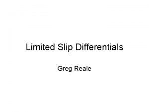 Limited Slip Differentials Greg Reale Differentials What Are