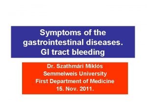 Symptoms of the gastrointestinal diseases GI tract bleeding