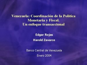 Venezuela Coordinacin de la Poltica Monetaria y Fiscal