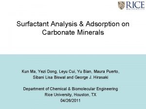 Surfactant Analysis Adsorption on Carbonate Minerals Kun Ma