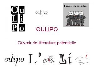 OULIPO Ouvroir de littrature potentielle Quest ce que