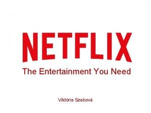 The Entertainment You Need Viktria Szabov Kto s