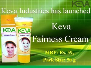 Keva Industries has launched Keva Fairness Cream MRP