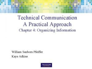 Technical Communication A Practical Approach Chapter 4 Organizing