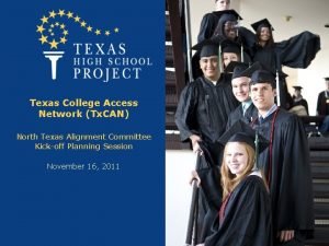 Texas College Access Network Tx CAN North Texas